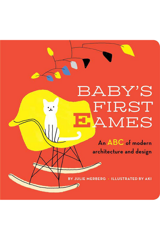 Baby's First Eames: From Art Deco to Zaha Hadid